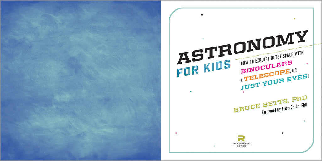 Astronomy for Kids: How to Explore Outer Space with Binoculars, a Telescope, or Just Your Eyes! (Paperback) U43258