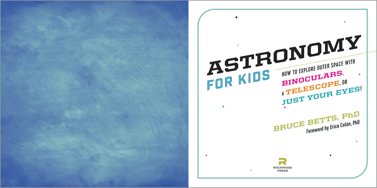 Astronomy for Kids: How to Explore Outer Space with Binoculars, a Telescope, or Just Your Eyes! (Paperback) U43258