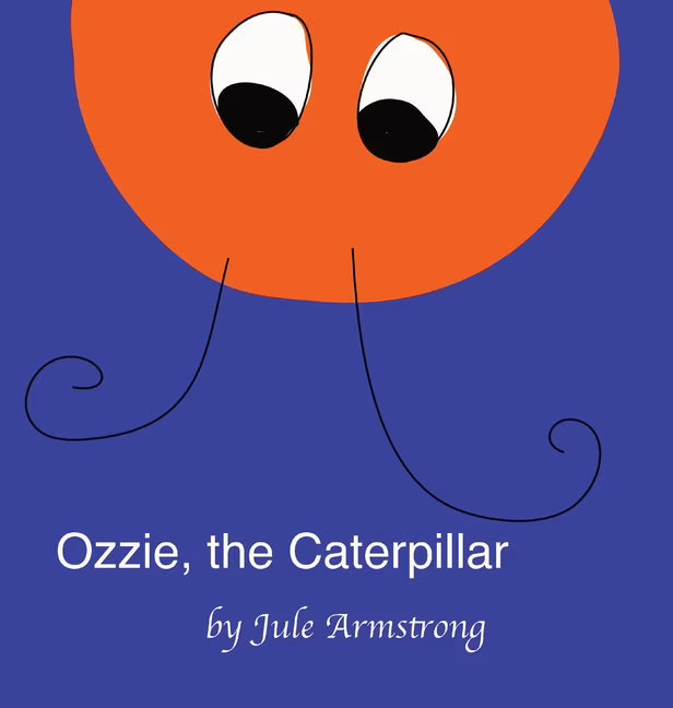 Ozzie, the Caterpillar (Hardcover) F259781